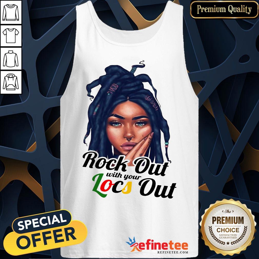 Perfect Rock Out With Your Locs Out Shirt