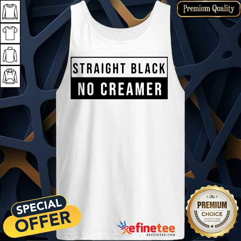Perfect Straight Black No Creamer Positive Shirt