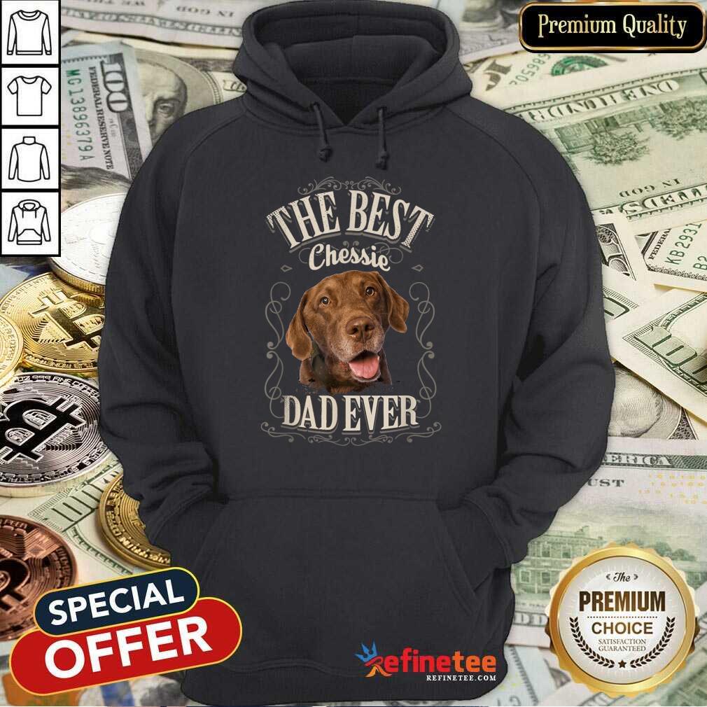 Perfect The Best Chessie Dad Ever Chesapeake Dog Shirt