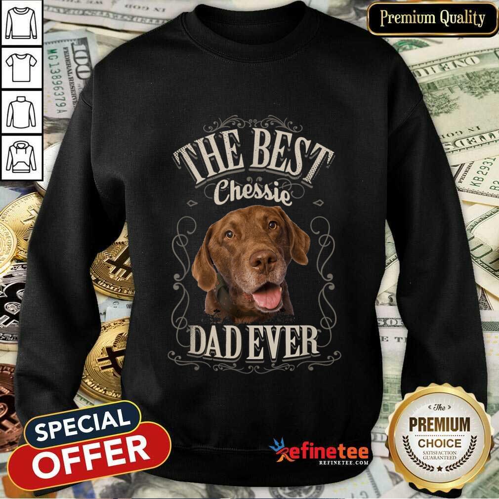 Perfect The Best Chessie Dad Ever Chesapeake Dog Shirt