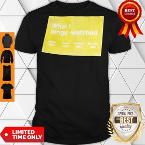 Top What I Binge Watched Relaxed Shirt