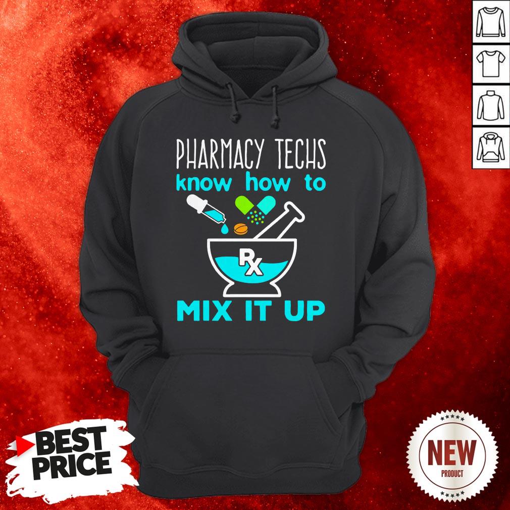 Pharmacy Techs Know How To Mix It Up Shirt