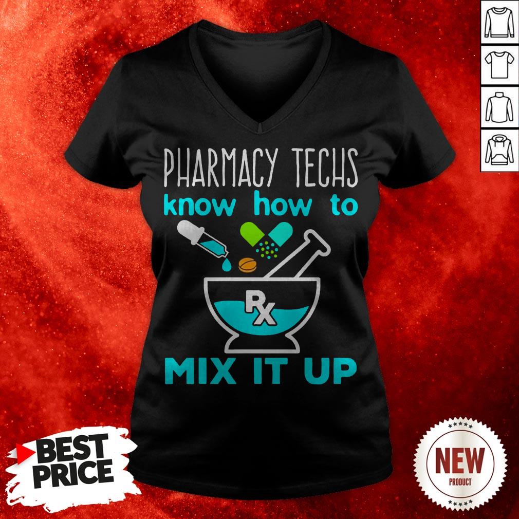 Pharmacy Techs Know How To Mix It Up Shirt