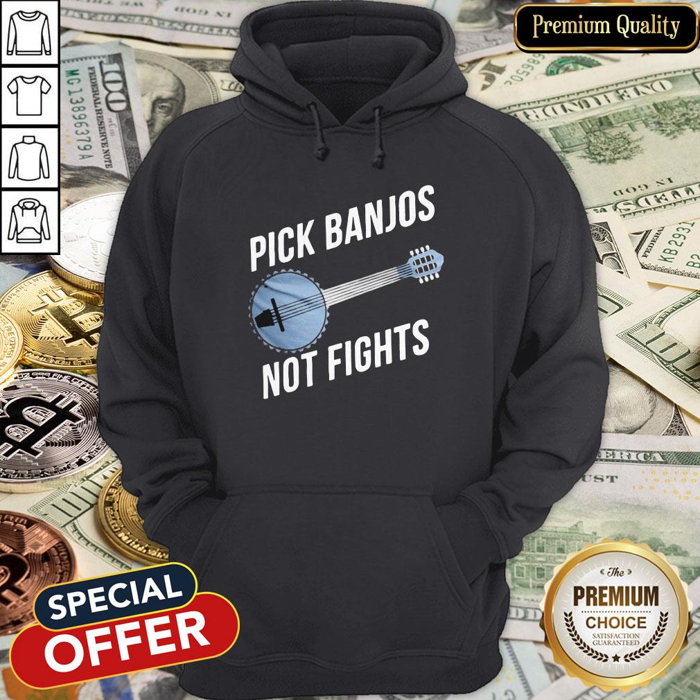 Pick Banjos Not Fights Shirt