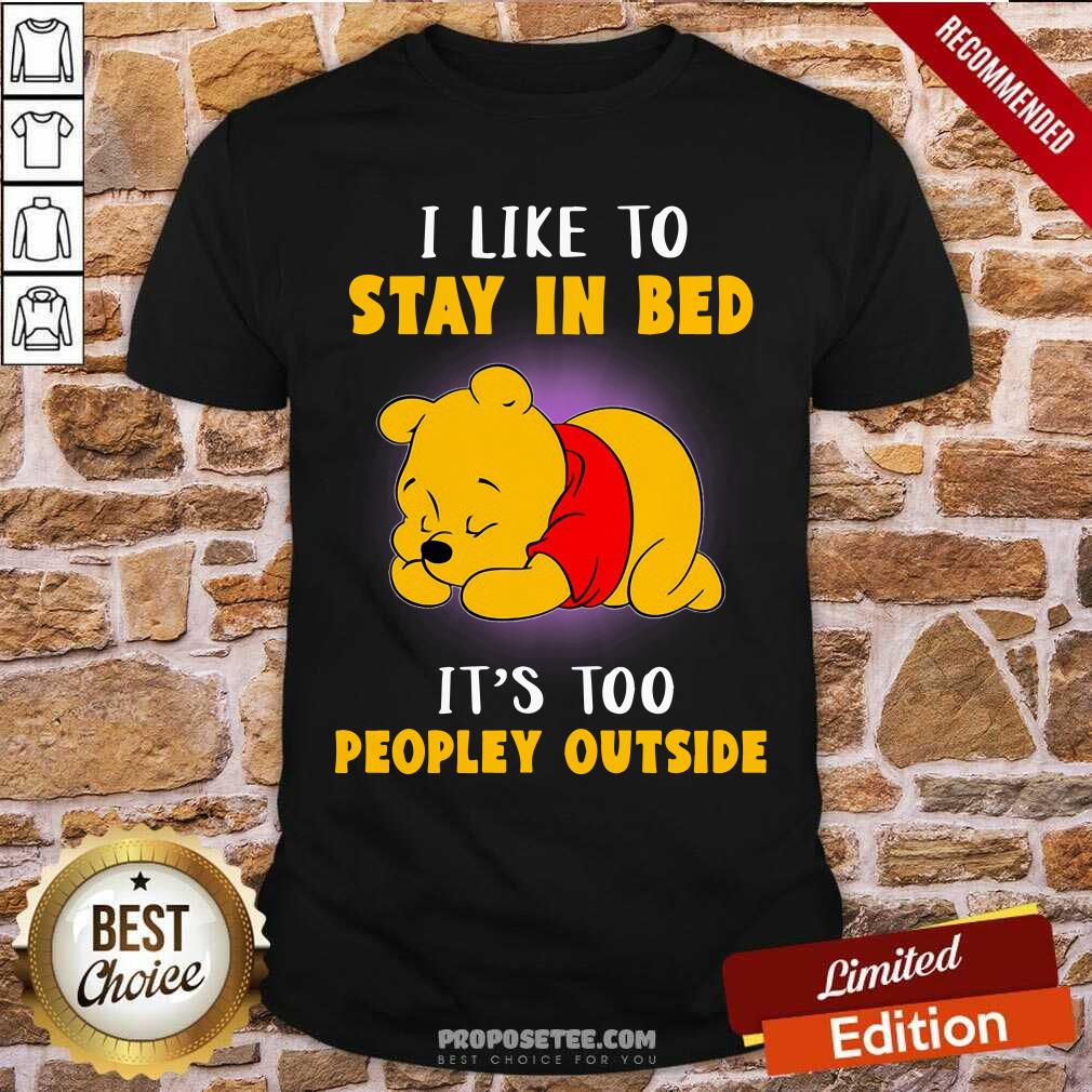 Pooh Sleep I Like To Stay In Bed Shirt
