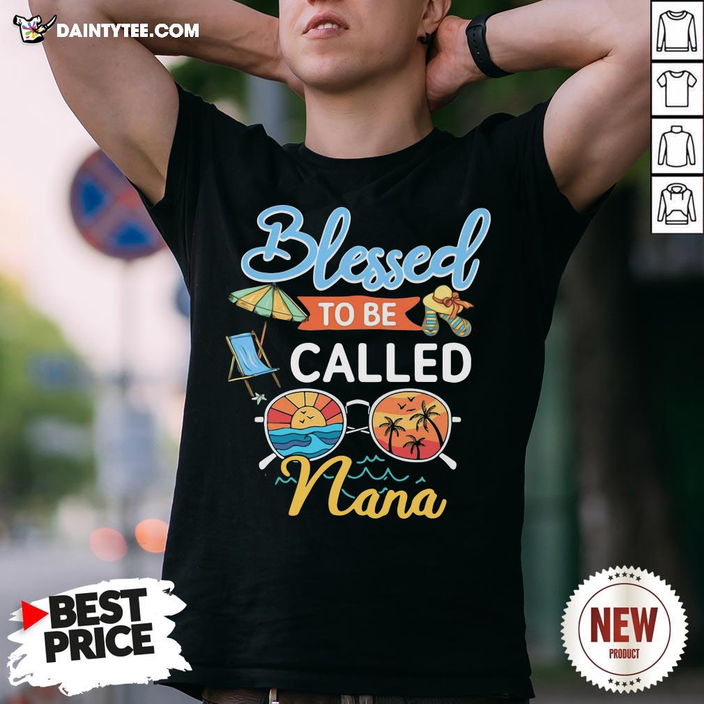 Premium Blessed To Be Called Nana Summer Shirt