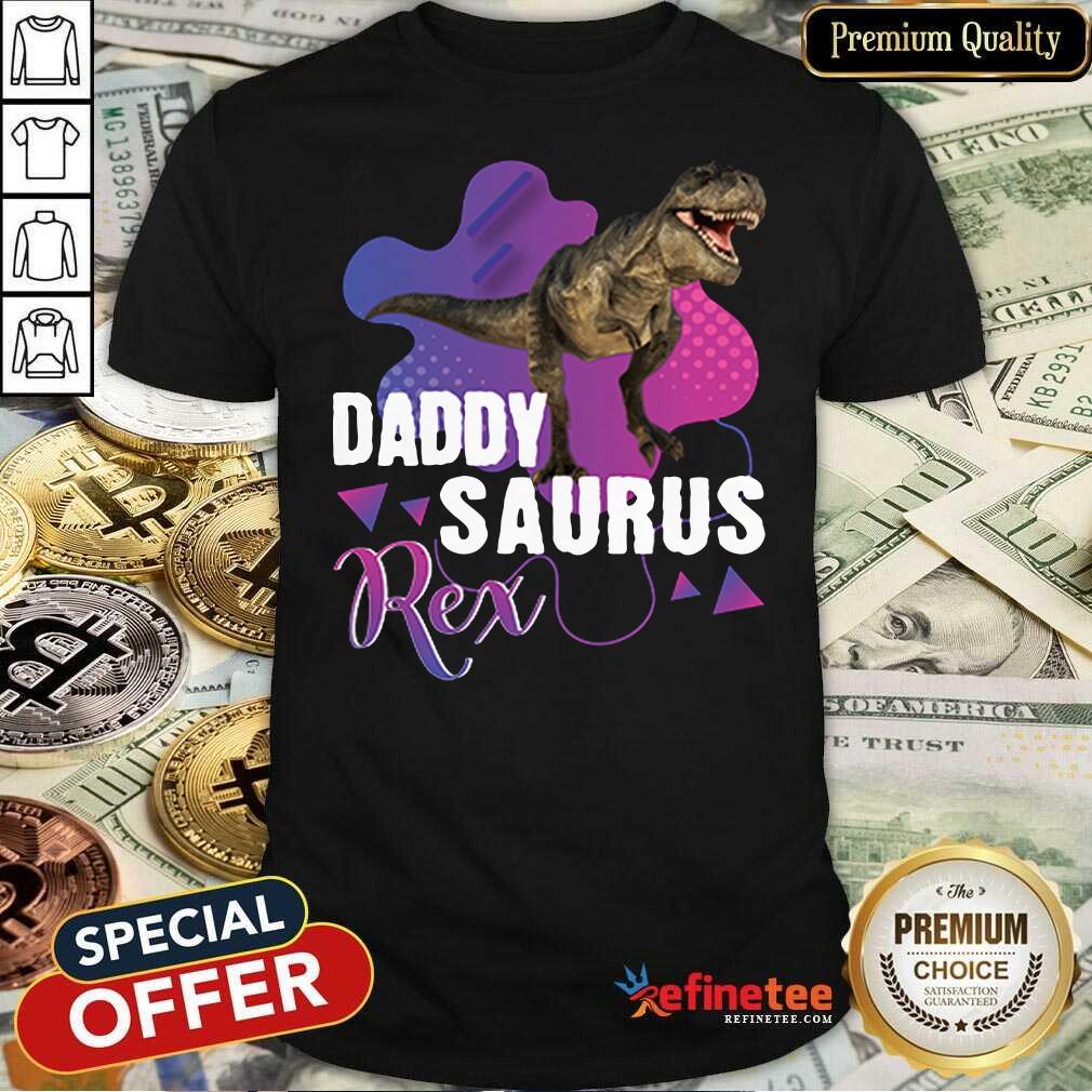 Premium Daddysaurus Rex Cool Dinosaur Dad T Rex Shirt