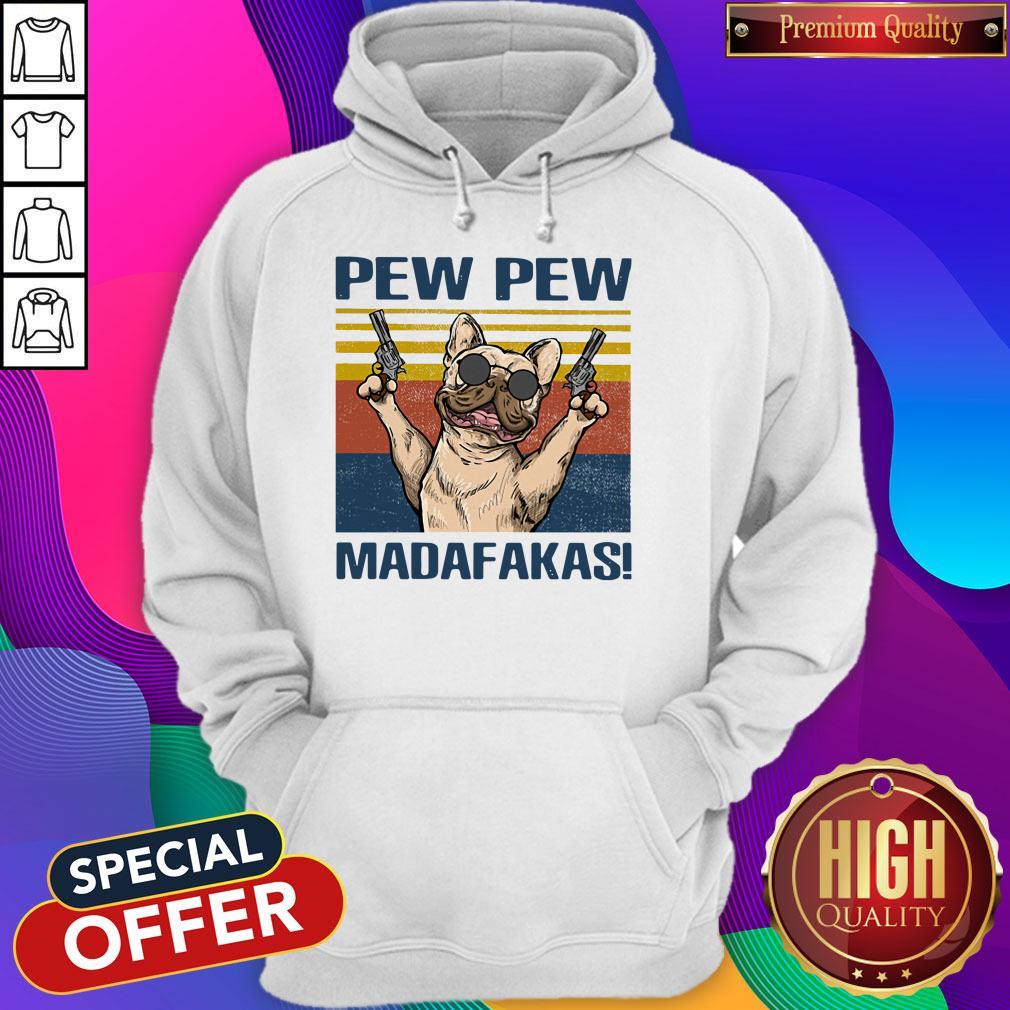 Premium French Bulldog Pew Pew Madafakas Shirt
