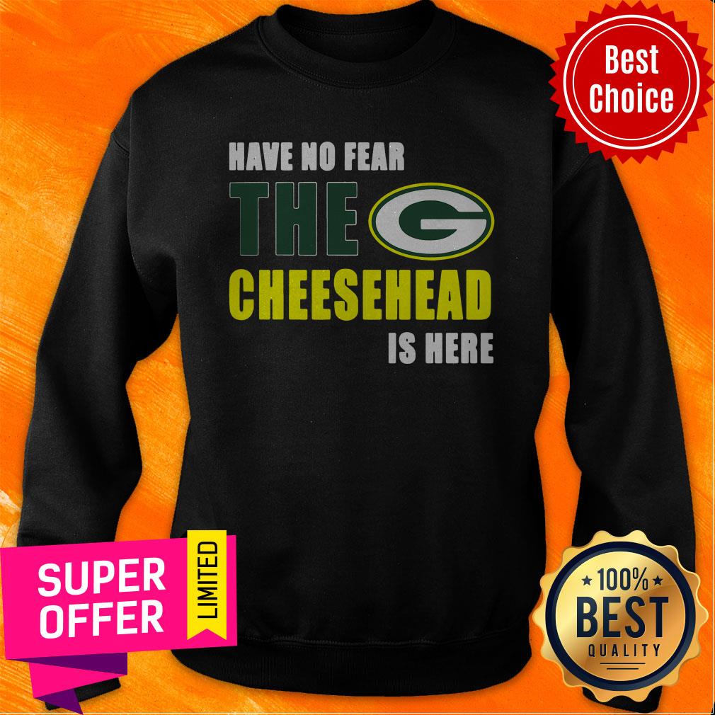 Premium Have No Fear The Cheesehead Is Here Shirt