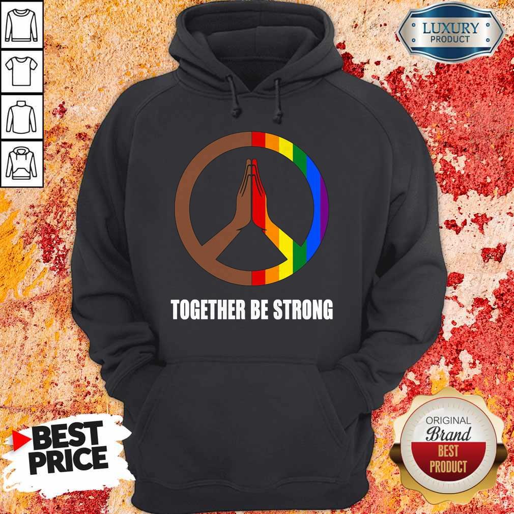 Premium Hippie Together Be Strong LGBT Shirt