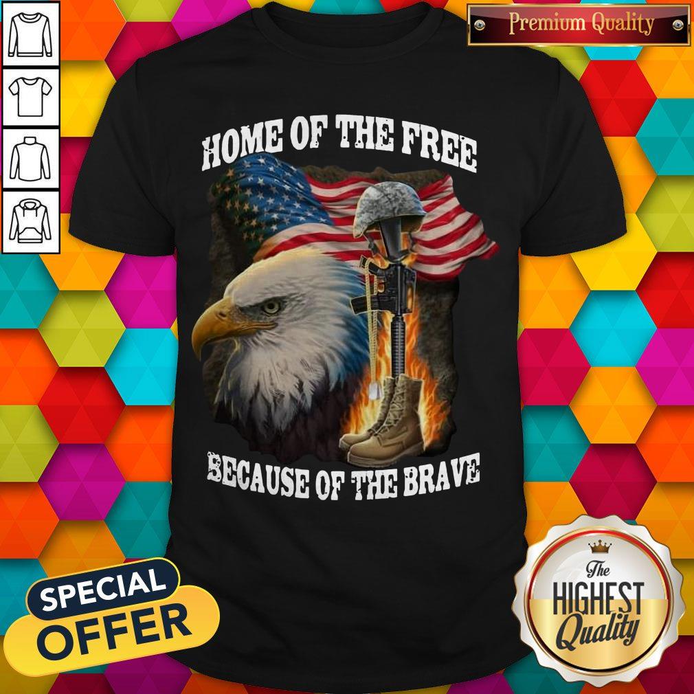 Premium Home Of The Free Because Of The Brave Shirt