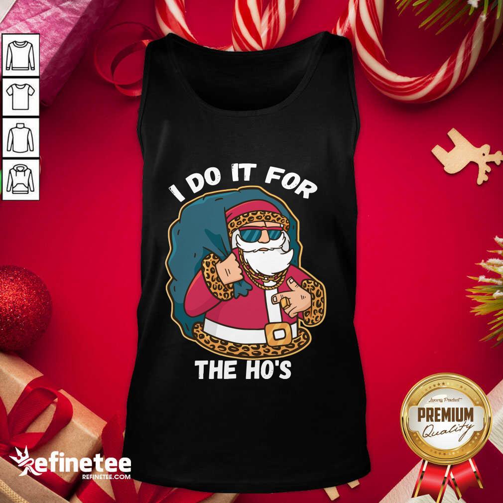 Premium I Do It For The Hos Christmas Gift Funny Xmas Ho Ho Ho Shirt
