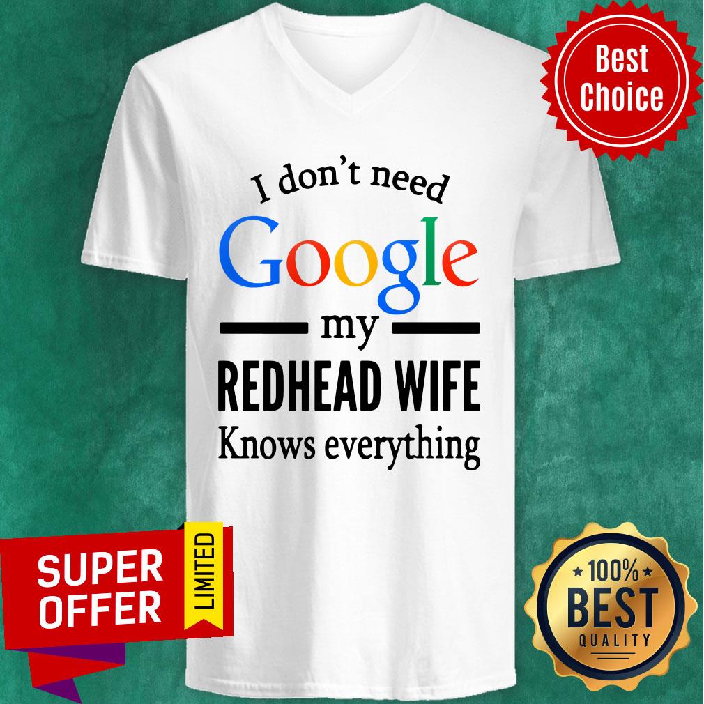 Premium I Don't Need Google My Redhead Wife Knows Everything Shirt