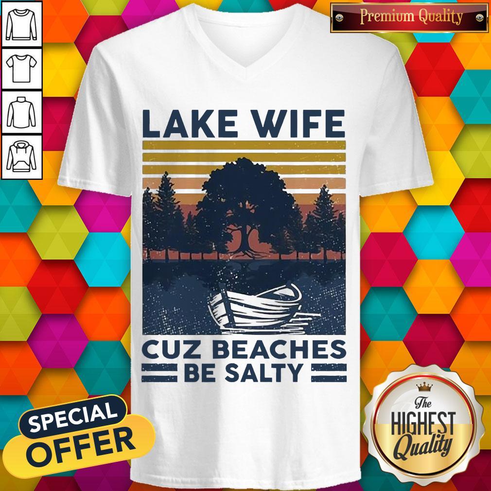 Premium Lake Wife Cuz Beaches Be Salty Vintage Retro Shirt