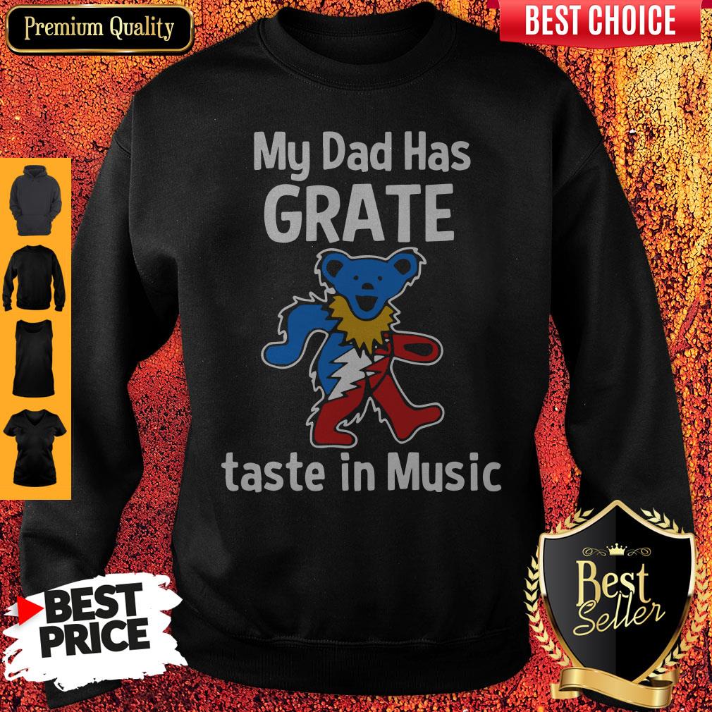 Premium My Dad Has Grateful Taste In Music Shirt