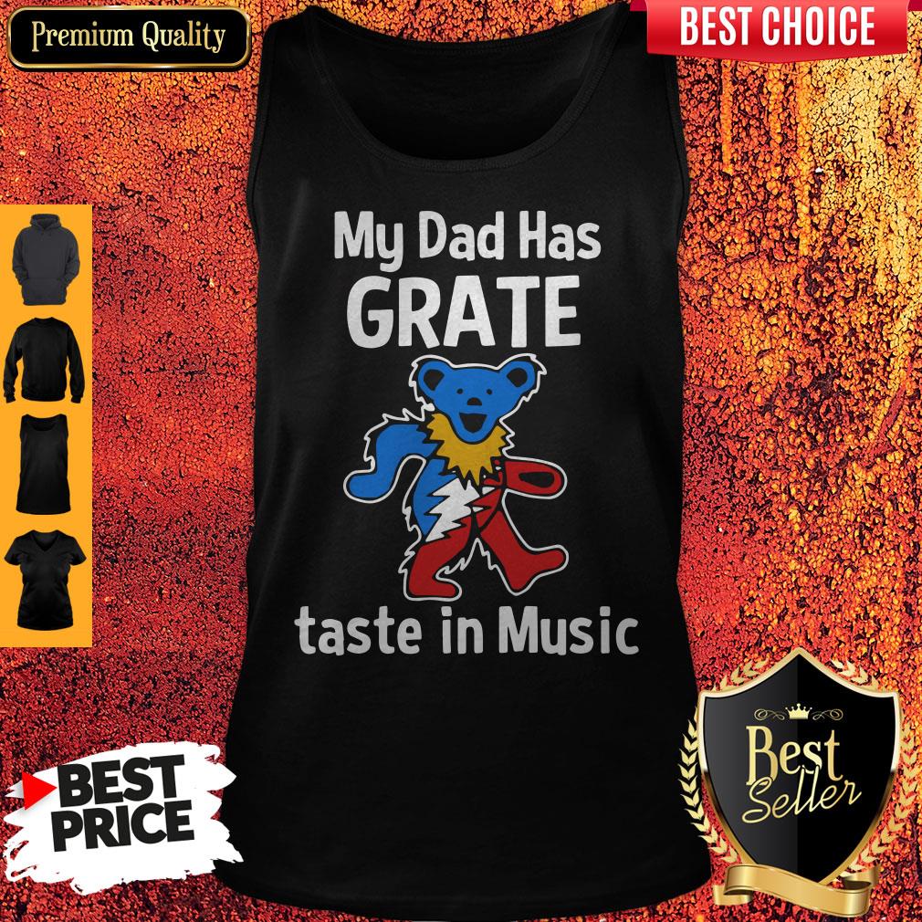 Premium My Dad Has Grateful Taste In Music Shirt