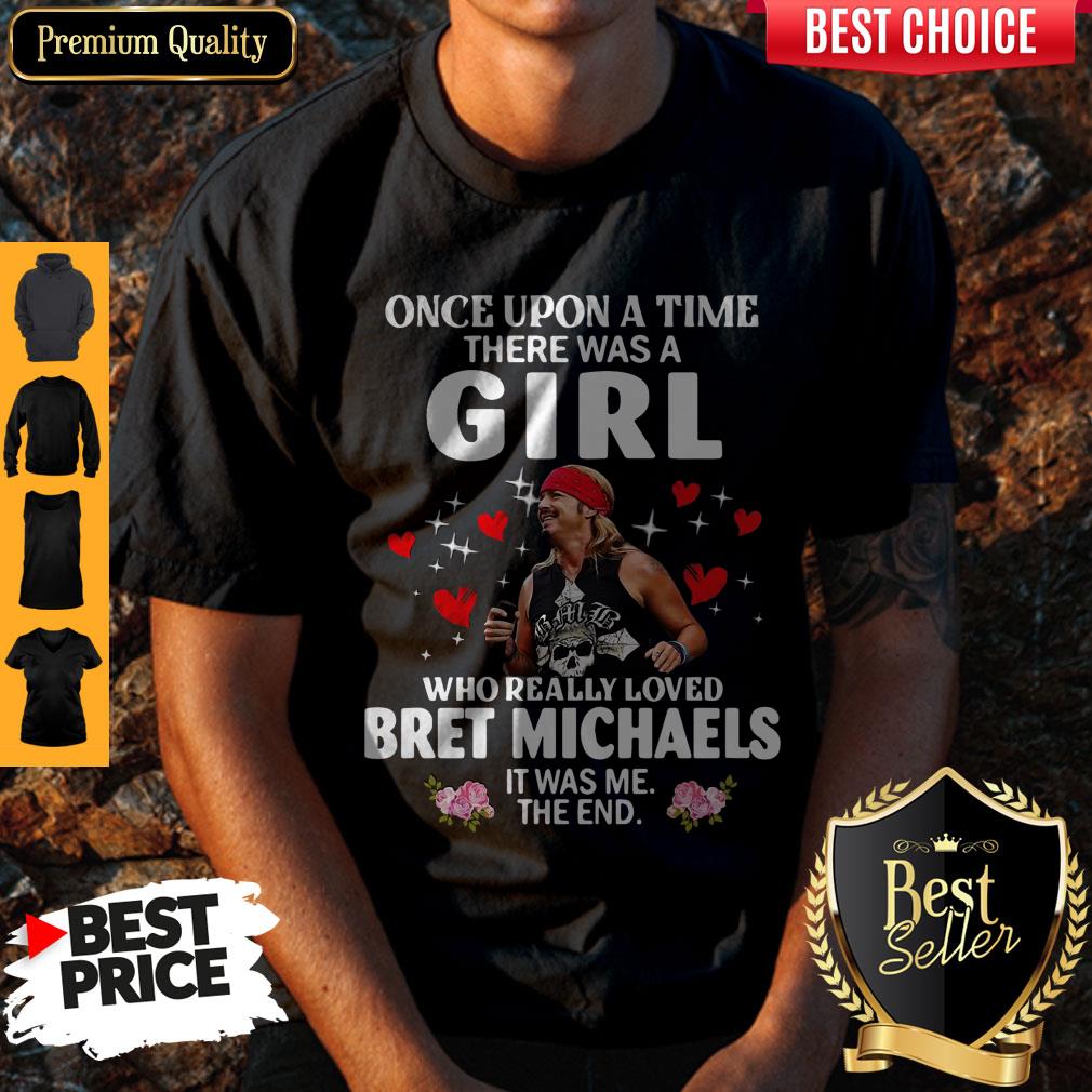 Premium Once Upon A Time There Was A Girl Who Really Loves Bret Michaels Shirt