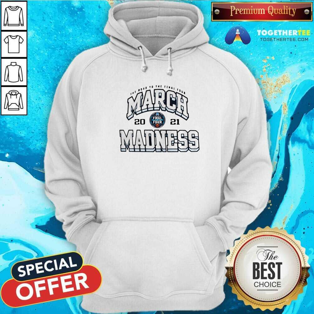 Premium The Road To The Final Four March 2021 Madness Shirt