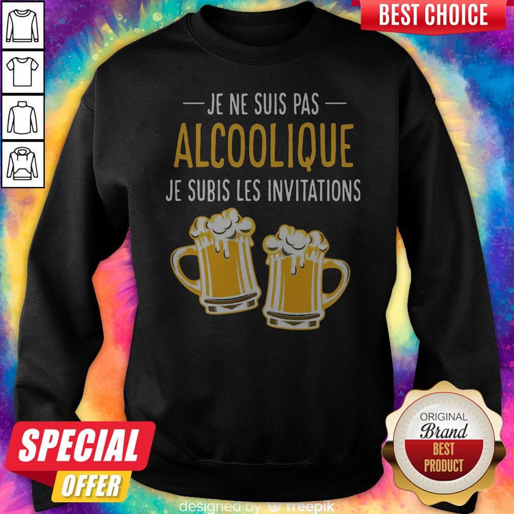 Pretty Beer Je Ne Suis Pas Alcoolique Je Subis Les Invitations Shirt