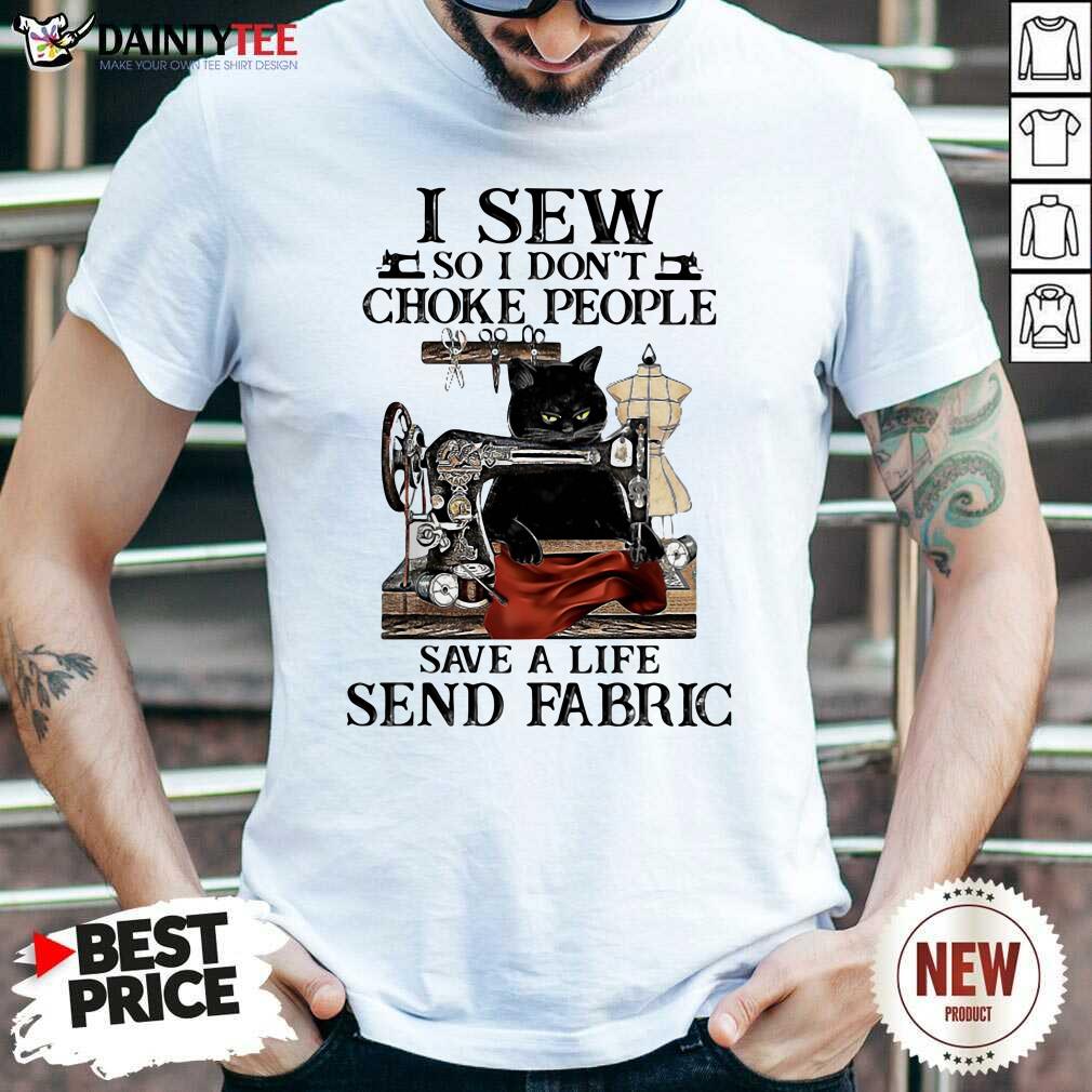 Pretty Black Cat I Sew So I Don’t Choke People Save A Life Send Fabric Shirt