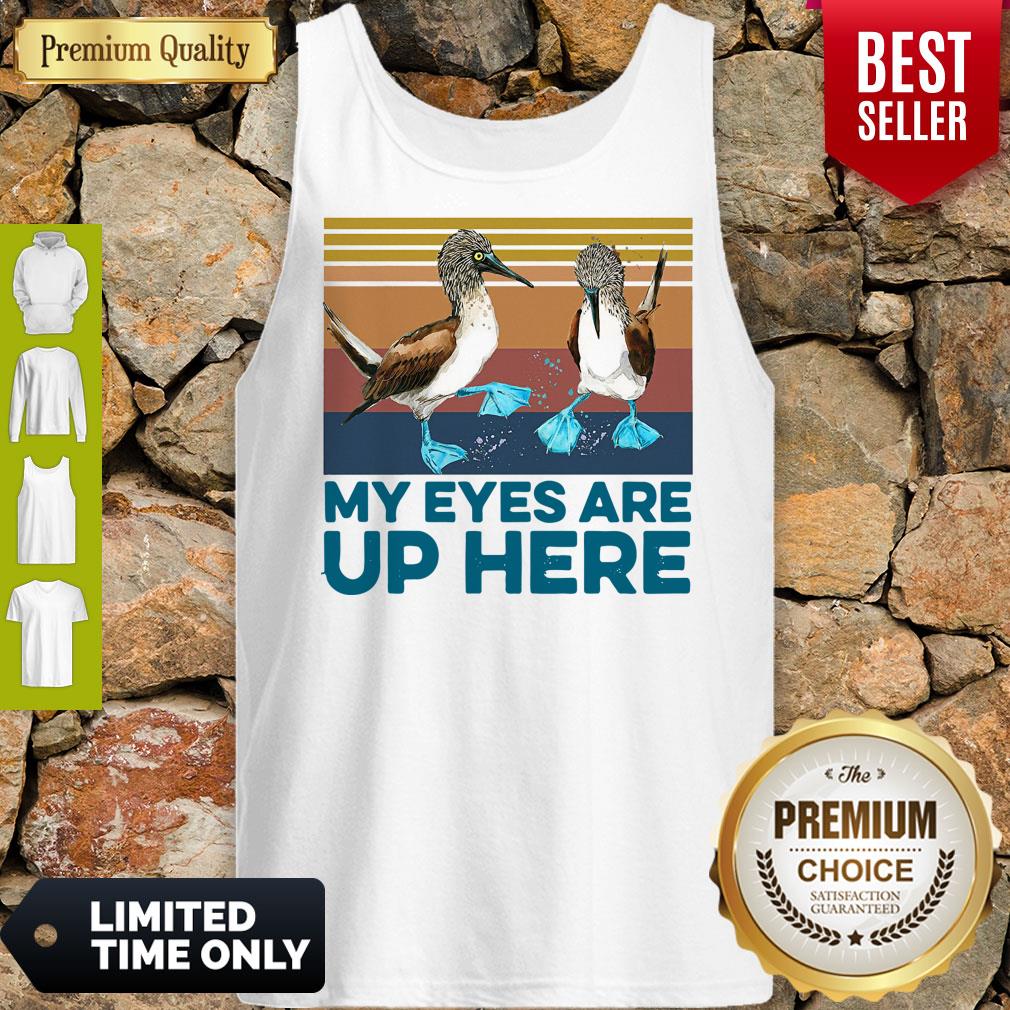 Pretty Blue Footed Boob My Eyes Are Up Here Vintage Shirt