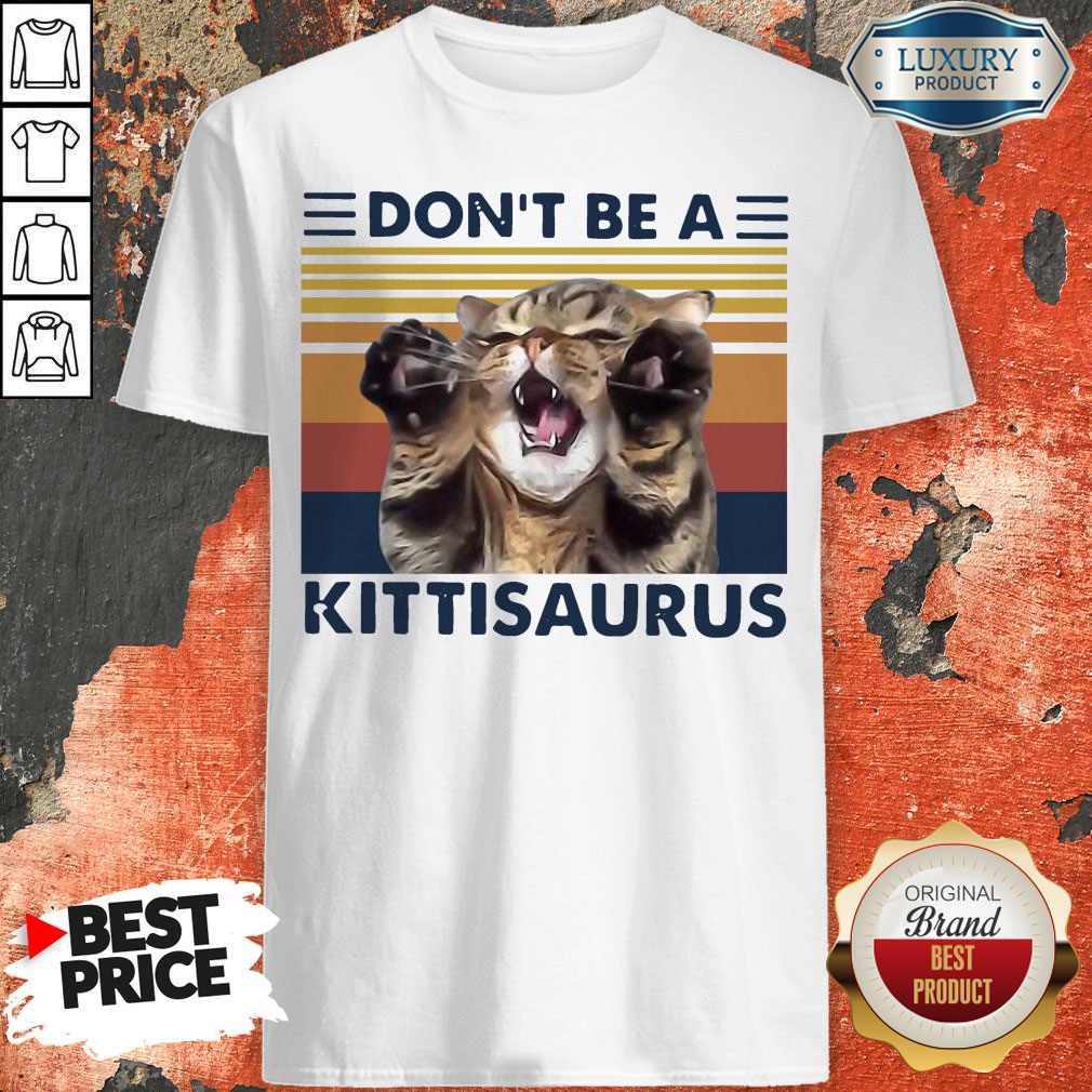 Pretty Cat Don't Be A Kittisaurus Vintage Retro Shirt