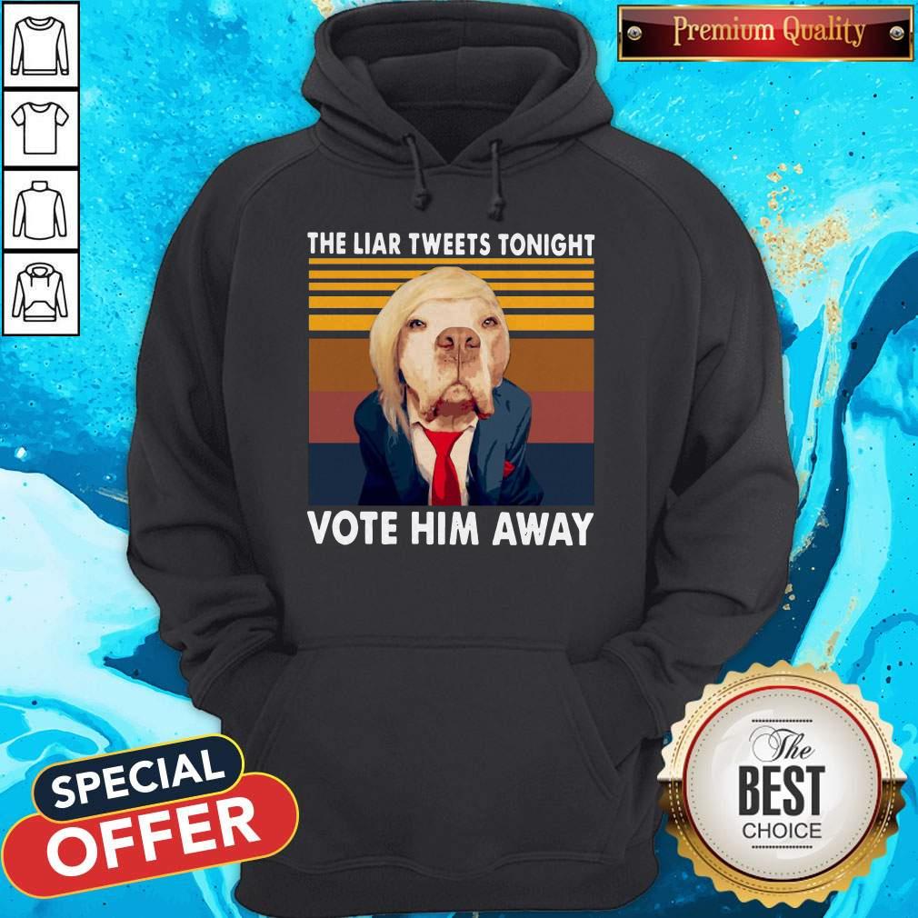 Pretty Dog The Liar Tweets Tonight Vote Him Away Vintage Shirt