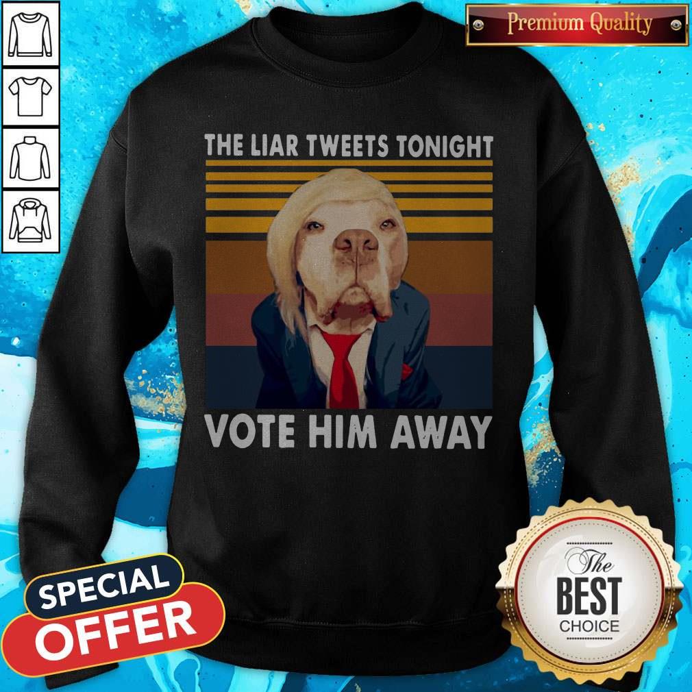 Pretty Dog The Liar Tweets Tonight Vote Him Away Vintage Shirt