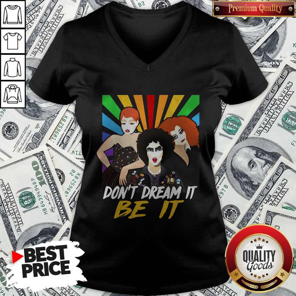 Pretty Don’t Dream It Be It Rocky Horror Picture Show Shirt