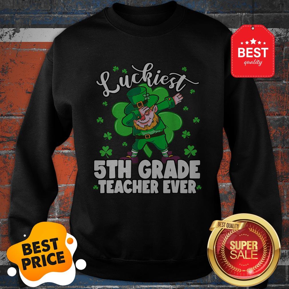 Pretty Luckiest 5th Grade Teacher Ever St Patrick’s Day Gifts Shirt