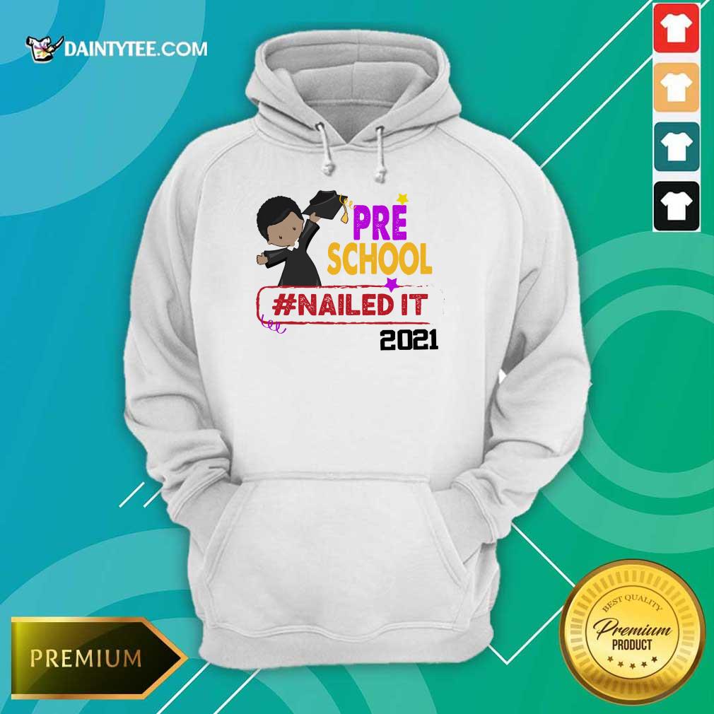Pretty Preschool Nailed It 2021 Shirt