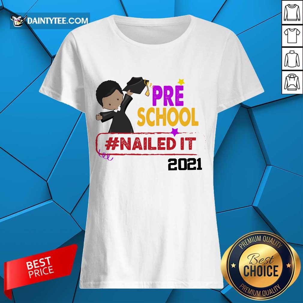 Pretty Preschool Nailed It 2021 Shirt
