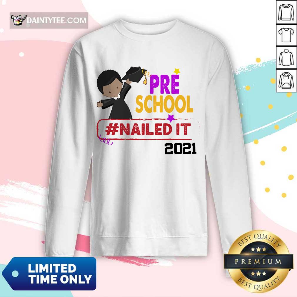 Pretty Preschool Nailed It 2021 Shirt