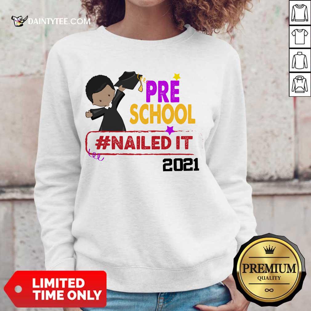 Pretty Preschool Nailed It 2021 Shirt