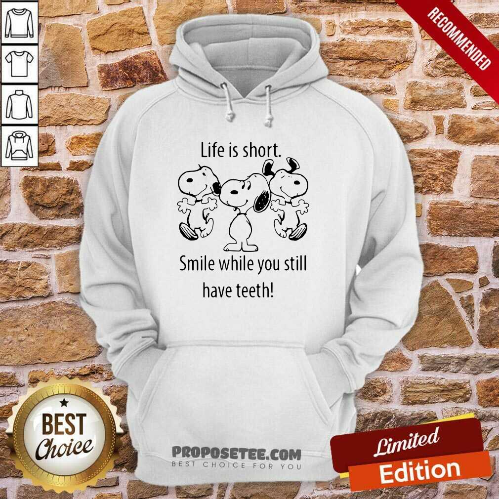 Pretty Snoopys Life Is Short Smile While You Still Have Teeth Shirt