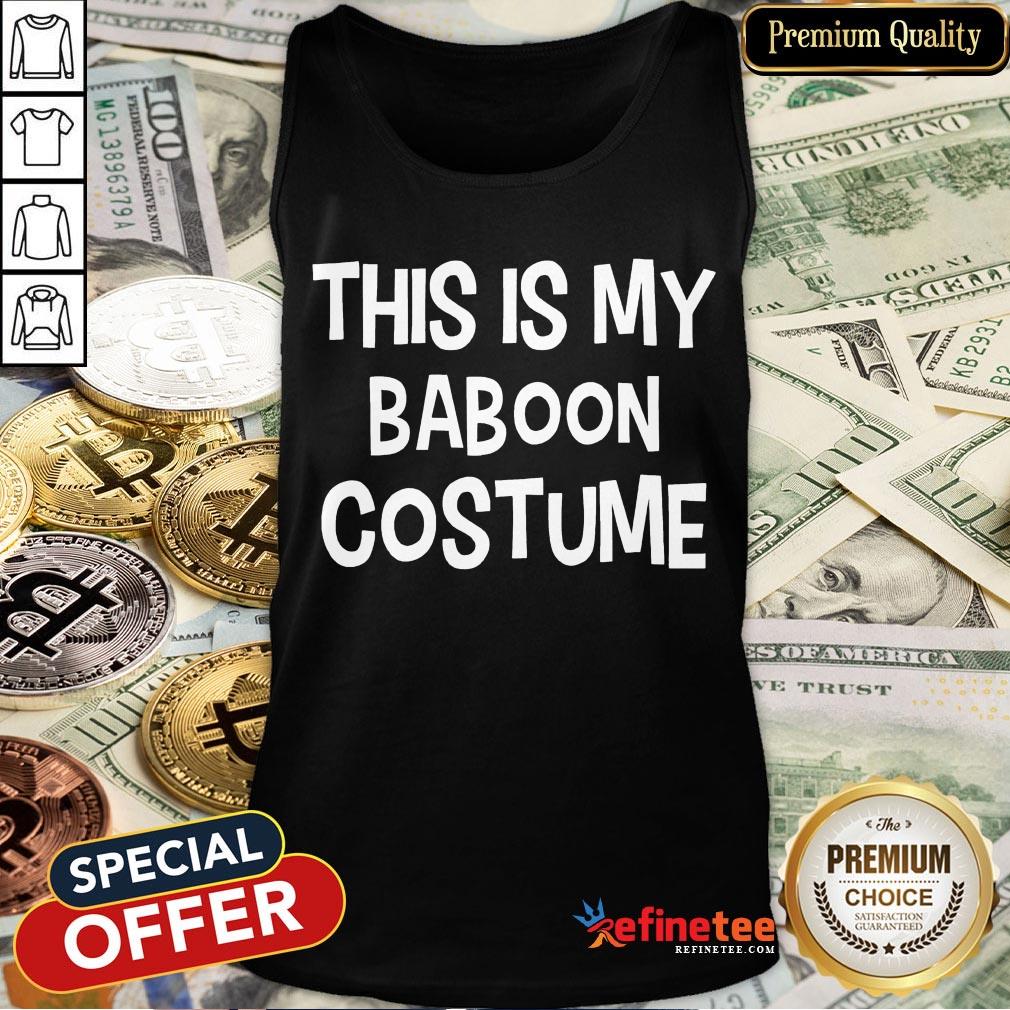 Pretty This Is My Baboon Costume Halloween Simple Costume T-Shirt
