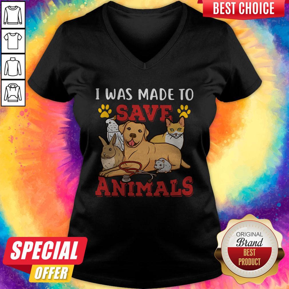 Pretty Veterinarian I Was Made To Save Animals Shirt
