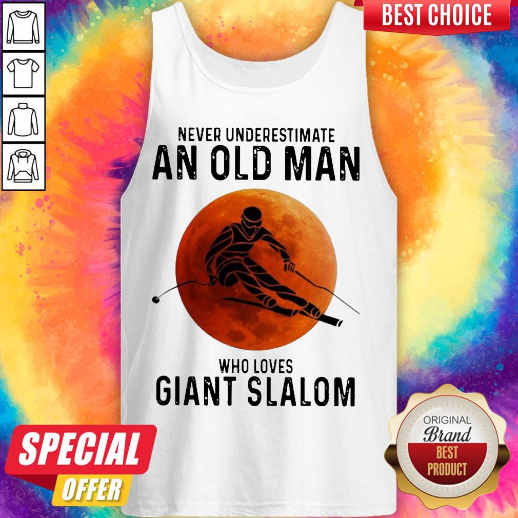 Pretty Vever Underestimate An Okd Man Who Loves Giant Slalom Shirt