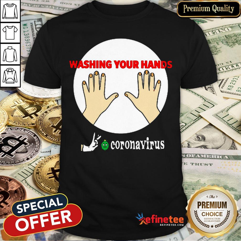 Pretty Washing Your Hands Survived Flick Off Coronavirus Shirt