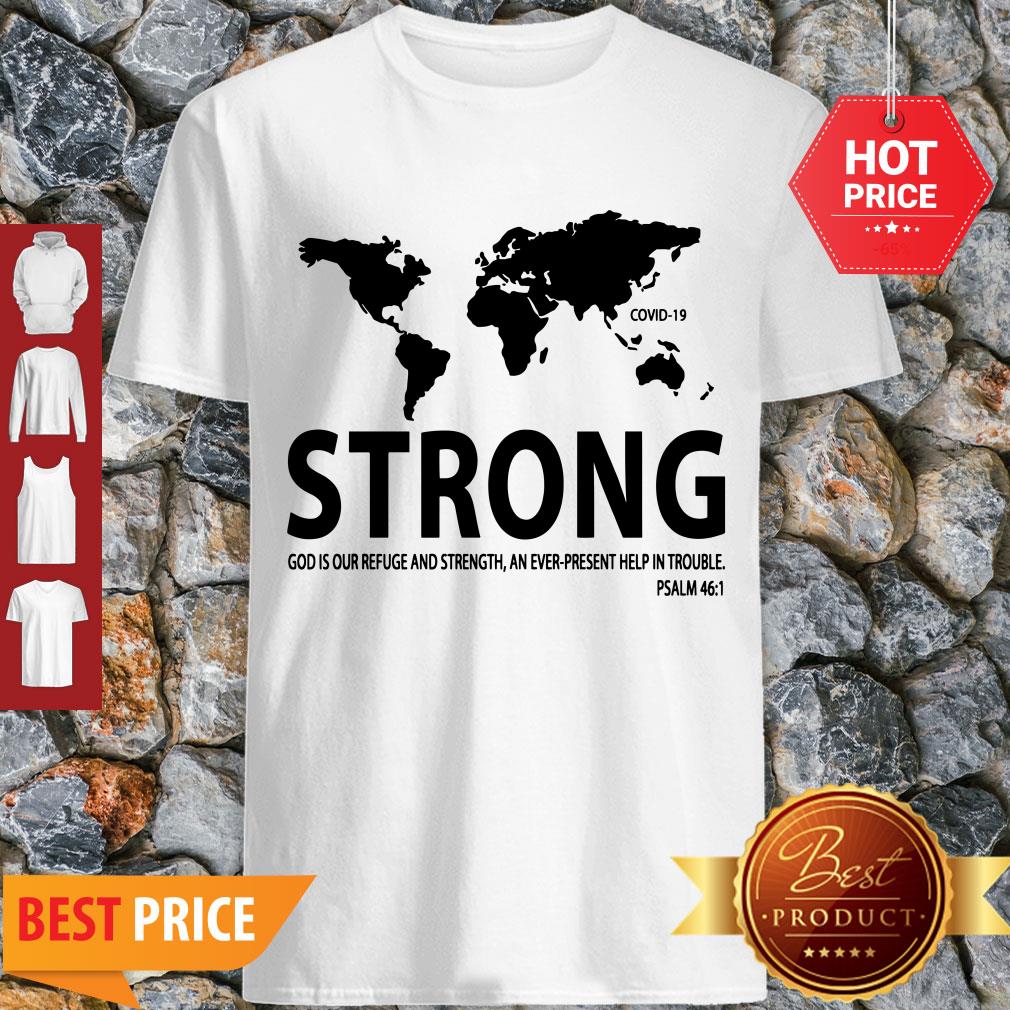 Pretty World Strong Covid-19 God Is Our Refuge And Strength Shirt
