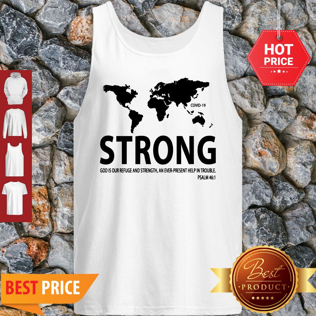 Pretty World Strong Covid-19 God Is Our Refuge And Strength Shirt