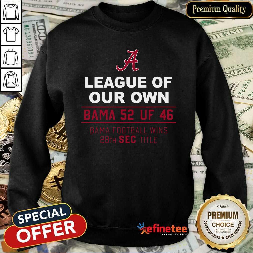 pro-alabama-crimson-tide-league-of-our-own-bama-52-uf-46-bama-football-wins-20th-sec-title-sweatshirt.jpg