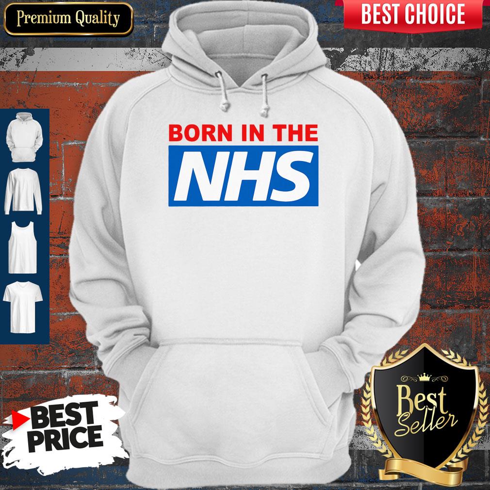 Pro Born In The NHS Shirt