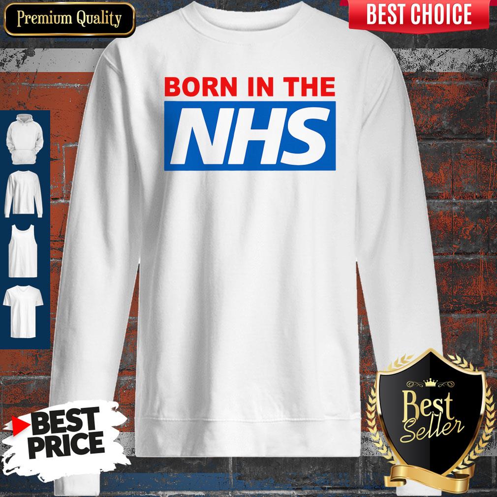 Pro Born In The NHS Shirt