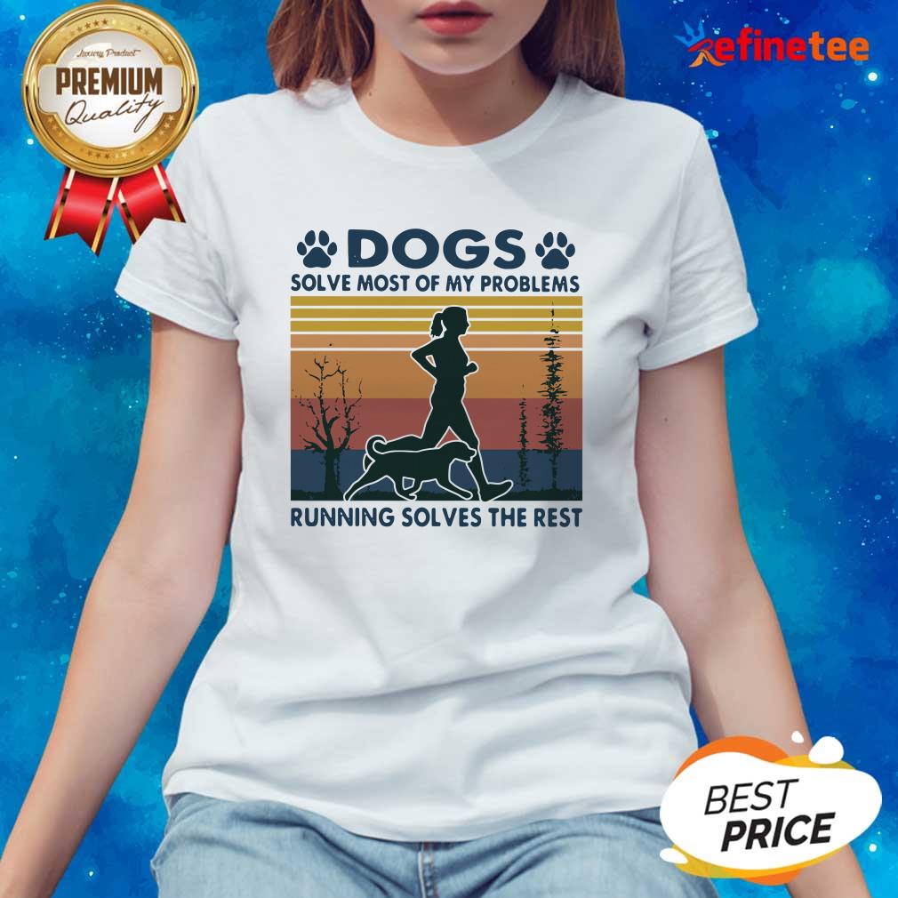 Pro Dogs Solve Most Of My Problems Running Solves The Rest Vintage Retro Shirt
