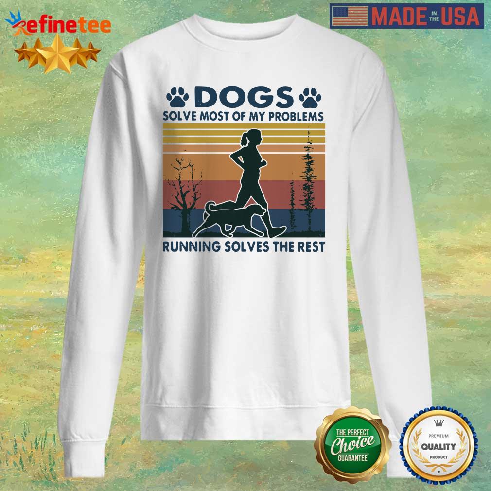 Pro Dogs Solve Most Of My Problems Running Solves The Rest Vintage Retro Shirt
