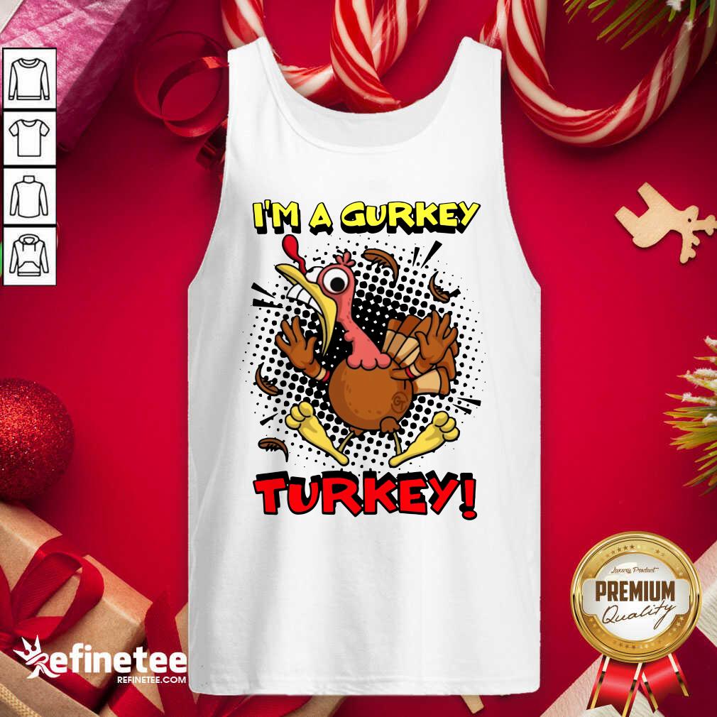 Pro Fgshirtv Merch I’m A Gurkey Turkey Shirt