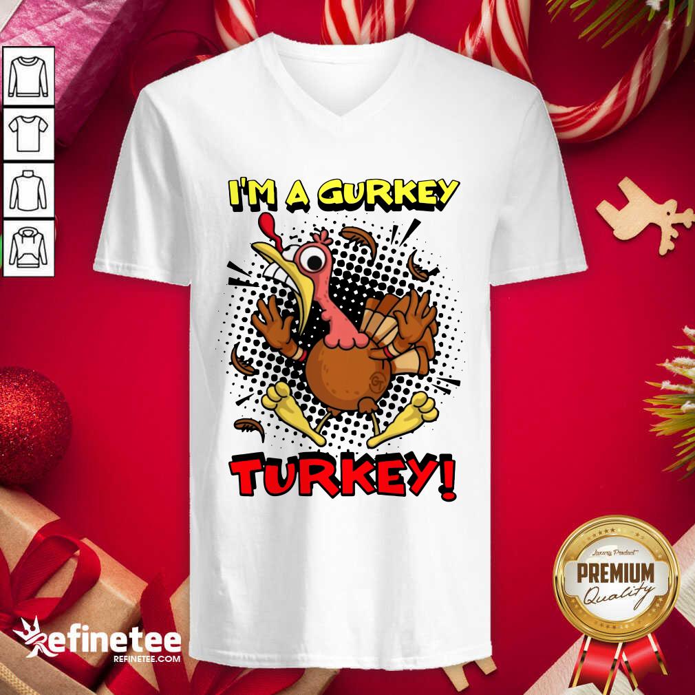 Pro Fgshirtv Merch I’m A Gurkey Turkey Shirt