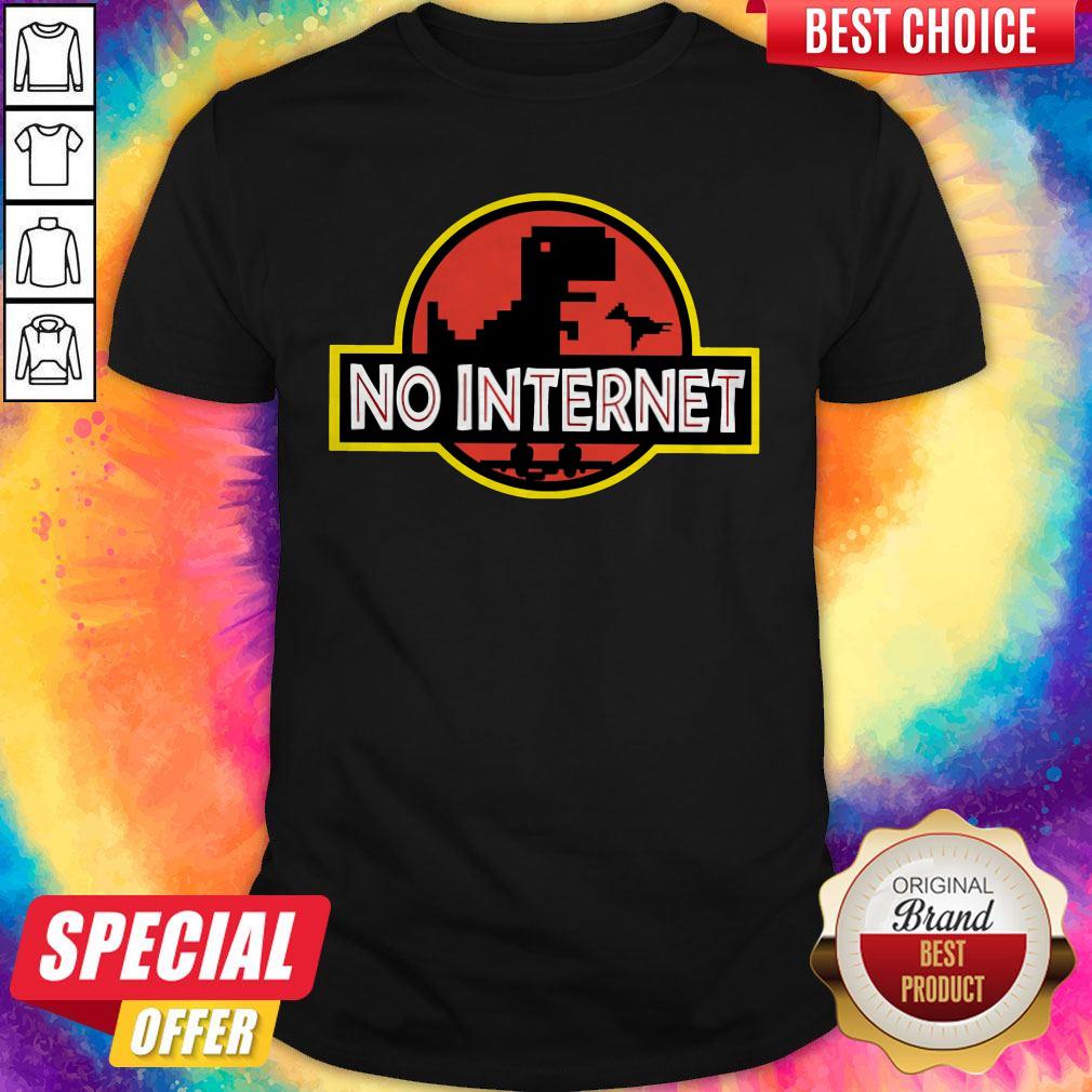 Pro Jurassic Park Saurus No Internet Shirt