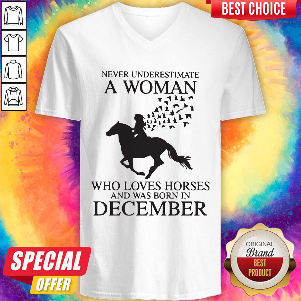 Pro Never Underestimate A Woman Who Loves Horses And Was Born In December Shirt